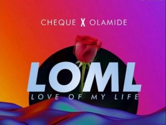 Cheque-ft.-Olamide love of my life