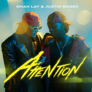Omah Lay Ft Justin Bieber – Attention