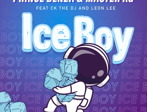 Prince Benza – ICE BOY (Feat. Master KG, CK the Dj & Leon Lee)